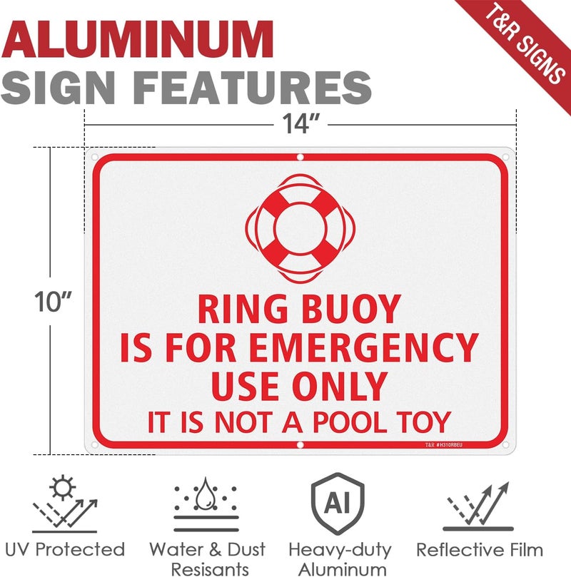 TR Ring Buoy Is For Emergency Use Only, It Is Not A Pool Toy Sign - 1 Pack - 14"x10" .040 Rust Free Heavy Aluminum, Reflective, Waterproof, Weatherproof and Fade Resistant, 6 pre-drilled holes, Easy to Mount - Image 2